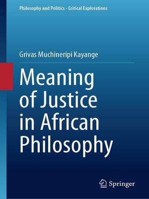 cover image of Meaning of Justice in African Philosophy